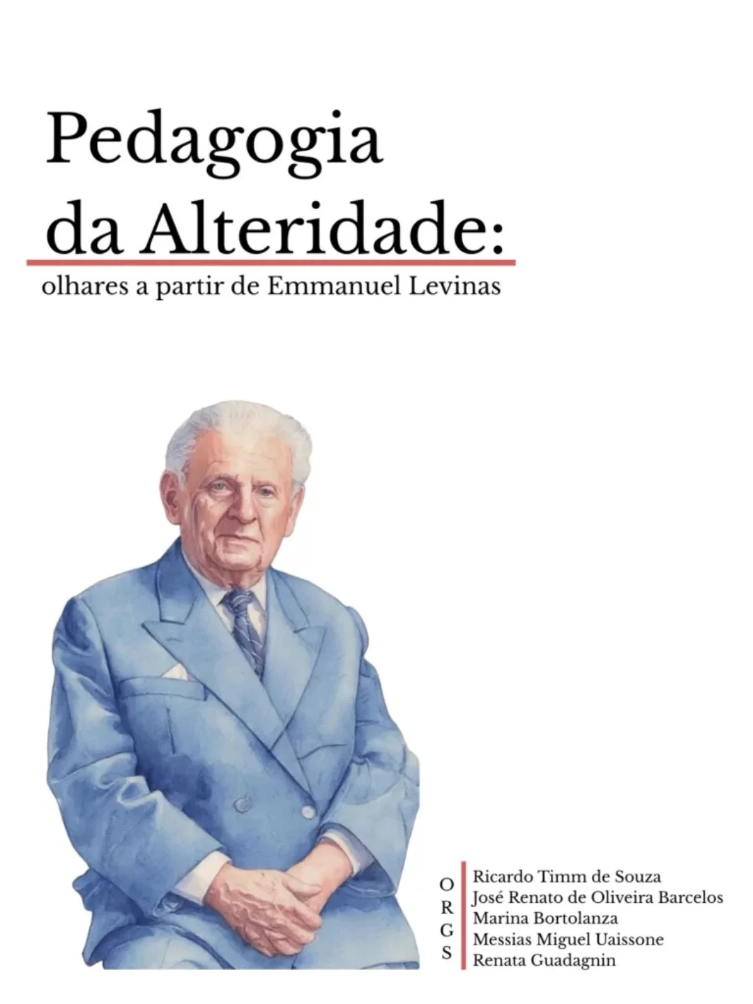 Pedagogia da Alteridade: olhares a partir de Emmanuel Levinas